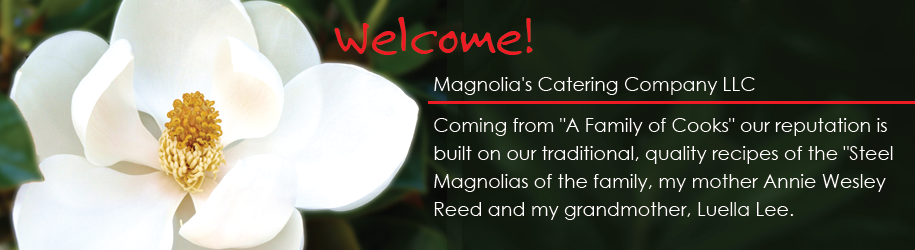 Welcome to Magnolia's Catering
